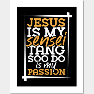 Jesus and Tang So Doo Posters and Art